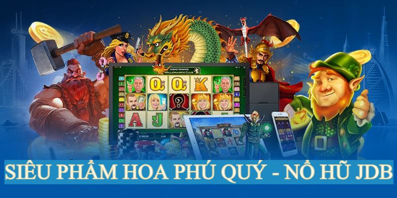 Hoa phú quý - Tựa game được yêu thích nhất hệ thống