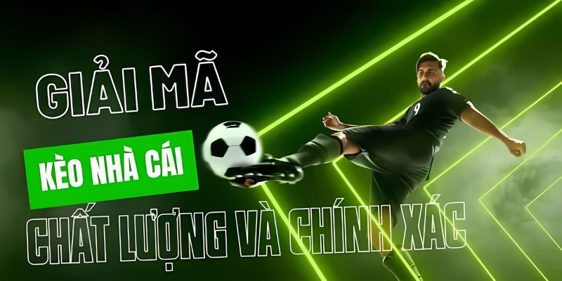 Bỏ túi mẹo cược đỉnh cao từ chuyên gia hàng đầu trong cá độ bóng đá