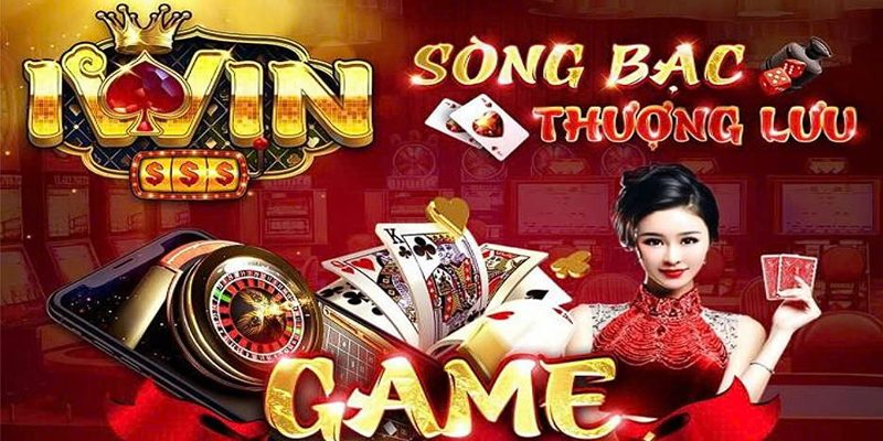 Giới thiệu sảnh game bài Iwin với 4 ưu điểm