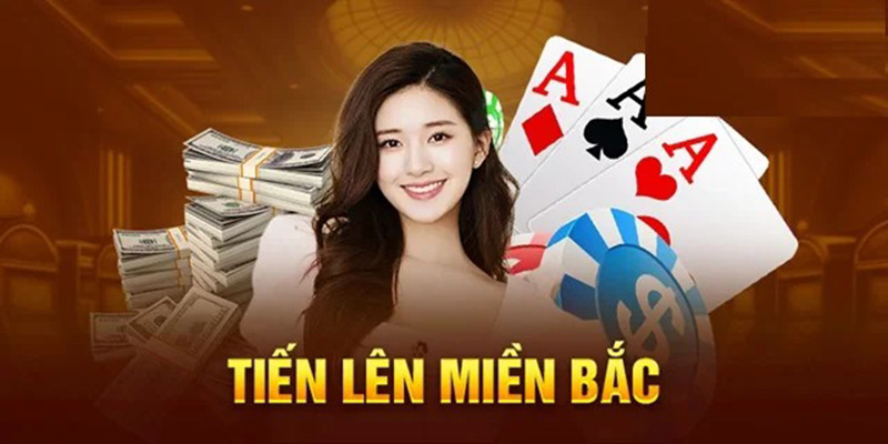 Những thông tin tổng quan giới thiệu về game bài tiến lên miền Bắc